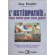 L'ostéopathie: deux mains pour vous guérir - origine principes et...