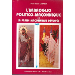 L'imbroglio politico-maçonnique ou la franc-maçonnerie dévoyée