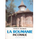 La Roumanie inconnue