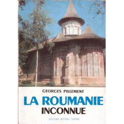 La Roumanie inconnue