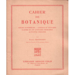 Cahier de Botanique. cours supérieurs - certificat d'études -...