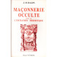 Maçonnerie occulte suivie de l'initiation hermétique [broché]