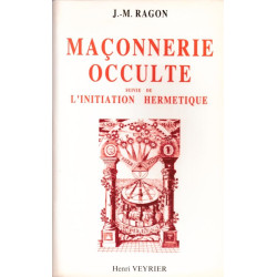 Maçonnerie occulte suivie de l'initiation hermétique [broché]