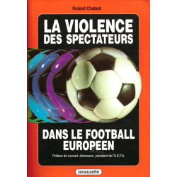 La violence des spectateurs dans le football européen