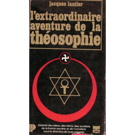 L'extraordinaire aventure de la Théosophie