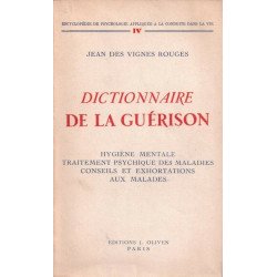 Dictionnaire de la guerison hygiene mentale traitement psychique...