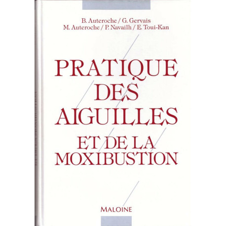 Pratique des aiguilles et de la moxibustion