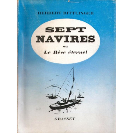 Sept navires ou le reve eternel