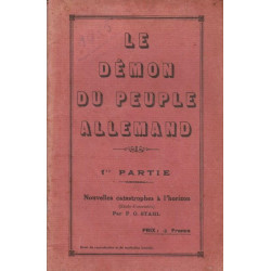 Le démon du peuple allemand. 1ère partie Nouvelles catastrophes à...