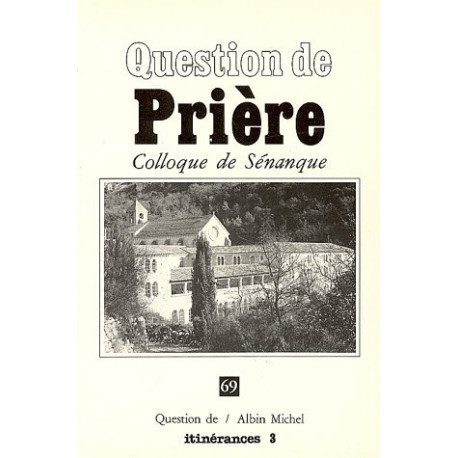 Prière colloque de senanque 69