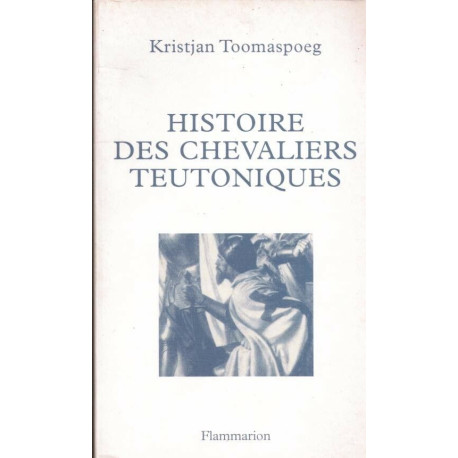 Histoire des chevaliers teutoniques