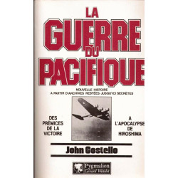 La guerre du pacifique / nouvelle histoire à partir d'archives...