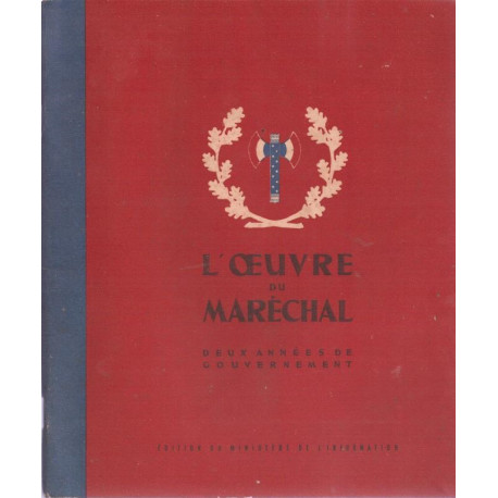 [ PETAIN ] L'oeuvre du Maréchal. deux années de gouvernement