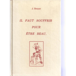 Il faut souffrir pour etre beau