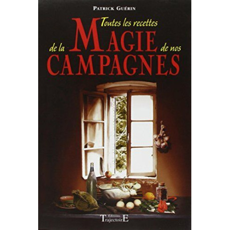 Toutes Les Recettes De La Magie De Nos Campagnes