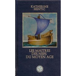 Les Maitres des Nefs du Moyen-Âge