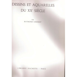 Dessins et Aquarelles Du XX Ème Siècle