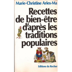 Recettes de bien-être d'après les traditions populaires