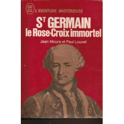 St Germain le rose-croix immortel