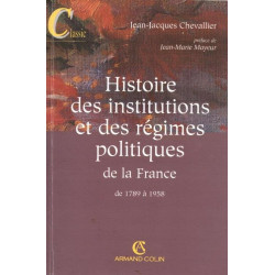 Histoire des institutions et des régimes politiques de la France...