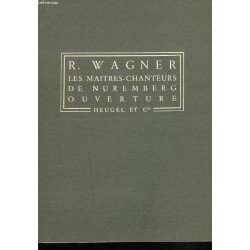 Partition Wagner - Les Maîtres-Chanteurs de Nuremberg Ouverture /...