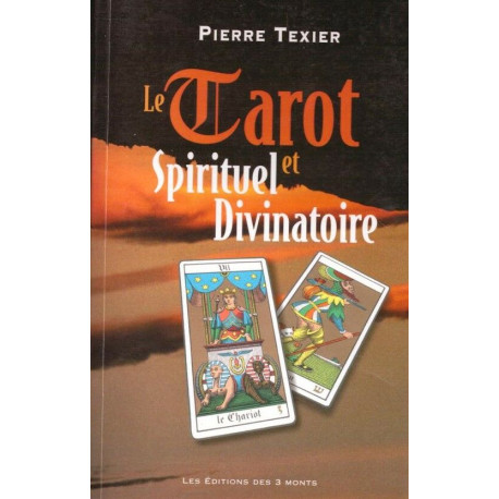 Le Tarot spirituel et divinatoire