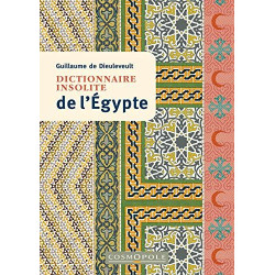 Dictionnaire insolite de l'Egypte