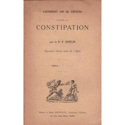 Comment on se défend contre la constipation