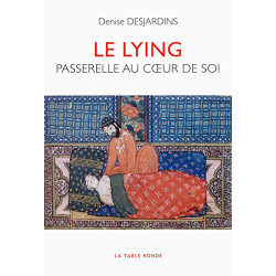 Le lying - passerelle au coeur de soi