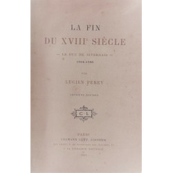 La fin du XVIIIe siècle. Le Duc de Nivernais 1754-1798