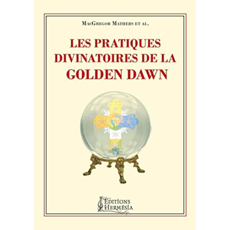 Les pratiques divinatoires de la Golden Dawn