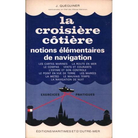 La croisière cotiere notions élémentaires de navigation