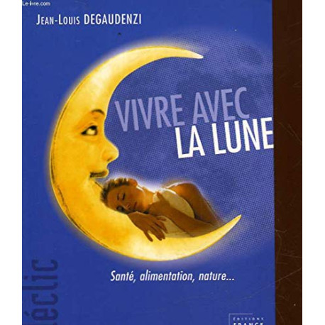 Vivre avec la Lune