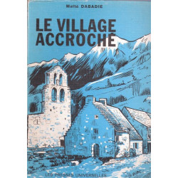 Le village accroché. Reflets de Bigorre