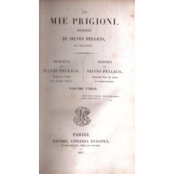 Le mie prigoni memorie di SYLVO PELLICO da Saluzzo