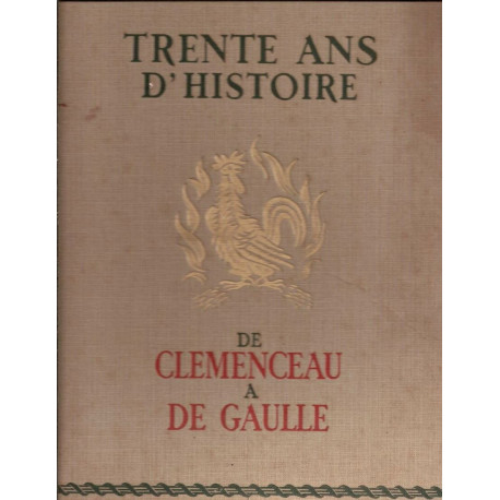 Trente ans d'histoire de Clémenceau à de Gaulle