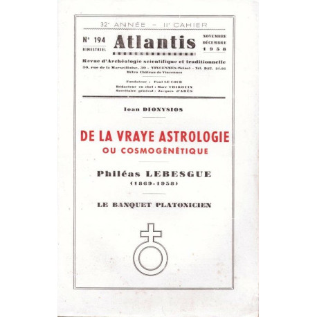 Atlantis n° 194 De la vraye astrologie ou Cosmogénétique - Philéas...