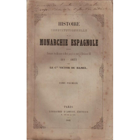 Histoire Constitutionnelle de la monarchie espagnole Tome 1er