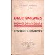 Deux énigmes homéopathiques. les yeux et les rêves