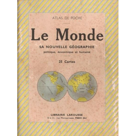 Le Monde - sa nouvelle géographie politique économique et humaine