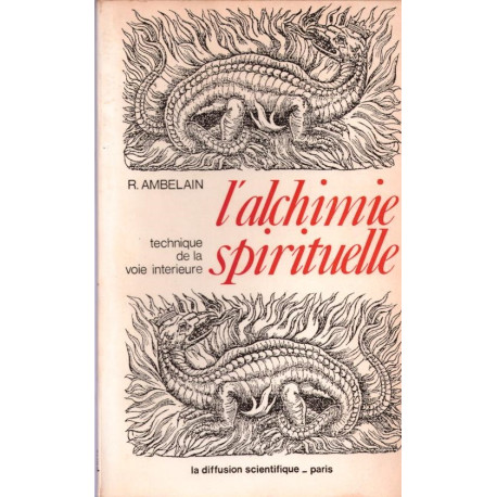 L'Alchimie Spirituelle - Technique de la Voie Interieure