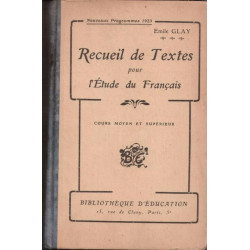 Recueil de textes pour l'étude du français cours moyen et supérieur