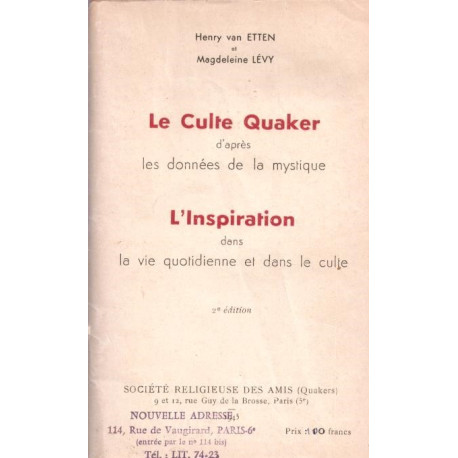 Le culte Quaker d'après les données de la mystique. l'inspiration...