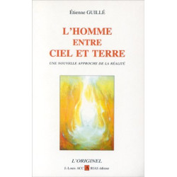 L'homme entre ciel et terre. une nouvelle approche de la réalité