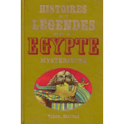 Histoires et légendes de l'Egypte mystérieuse