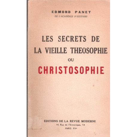 Les secrets de la vieille théosophie ou christosophie