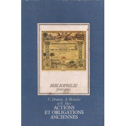 ACTIONS ET OBLIGATIONS ANCIENNES. Bibliophilie pour tous