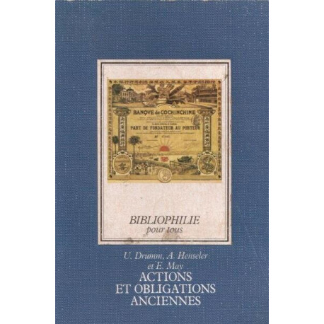 ACTIONS ET OBLIGATIONS ANCIENNES. Bibliophilie pour tous