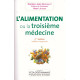 L'alimentation ou la troisieme medecine