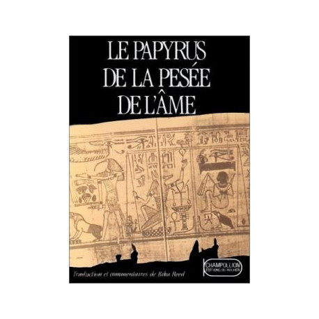 Le papyrus de la pesee de l'ame. rebelle dans l'âme